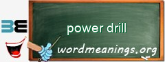 WordMeaning blackboard for power drill